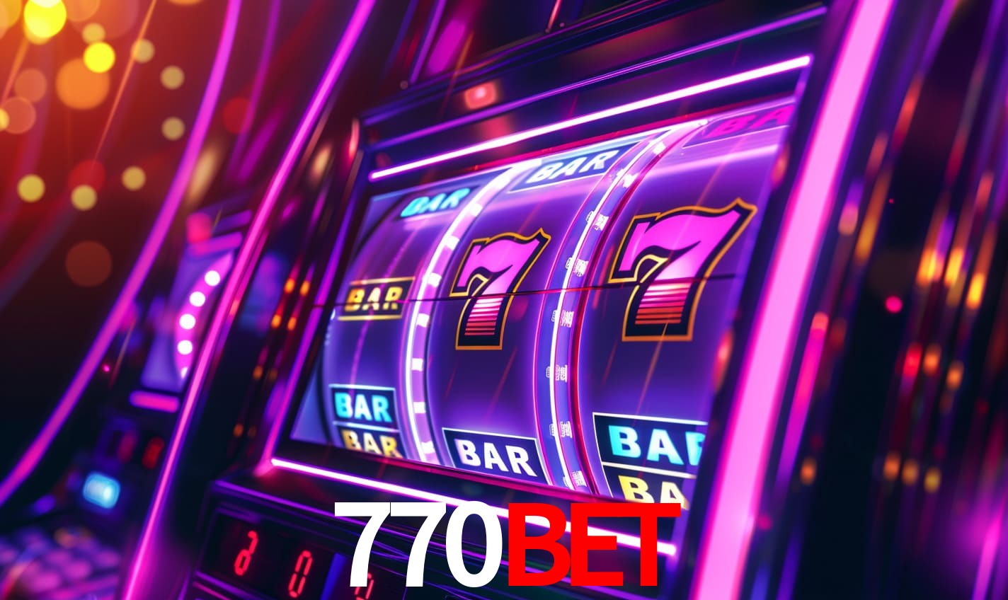 770BET - Cassino da Emoção Total - 770BET.com